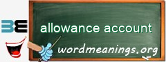 WordMeaning blackboard for allowance account